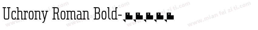 Uchrony Roman Bold字体转换